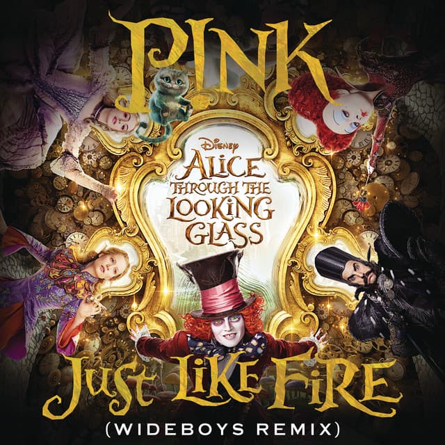 Just Like Fire (From the Original Motion Picture "Alice Through The Looking Glass") [Wideboys Remix]