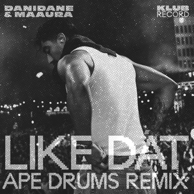 danidane & maaura - like dat (ape drums remix) cover