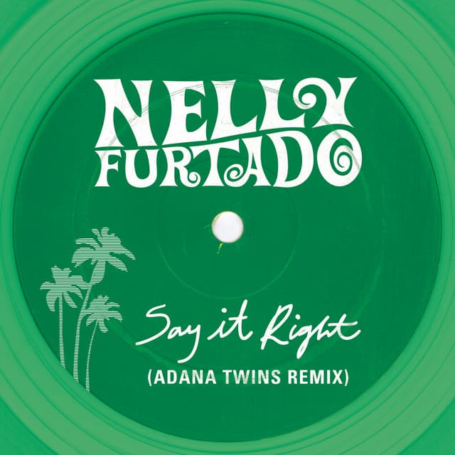 nelly furtado - say it right (adana twins remix) cover