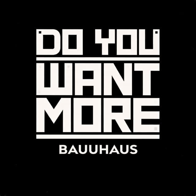 Do You Want More