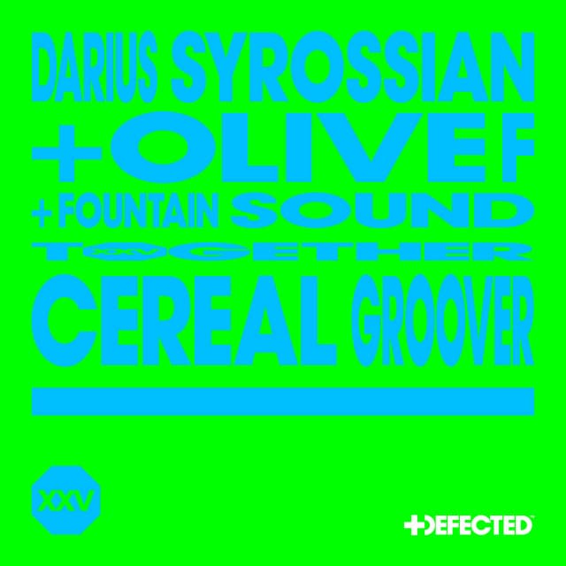 darius syrossian & olive f ft. fontaine sound - cereal groover cover
