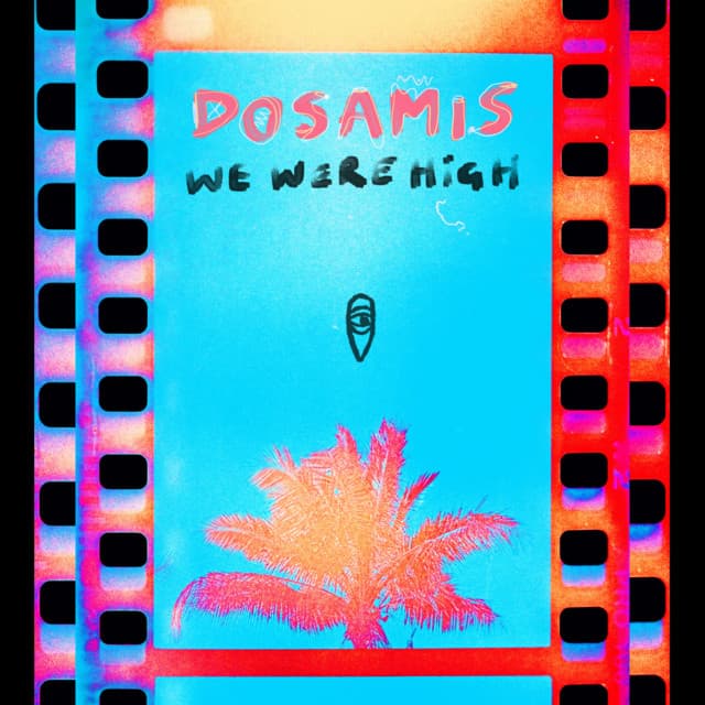 dosamis - we were high cover