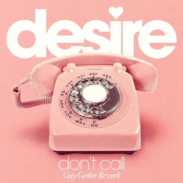 desire - don't call (guy gerber rework) cover