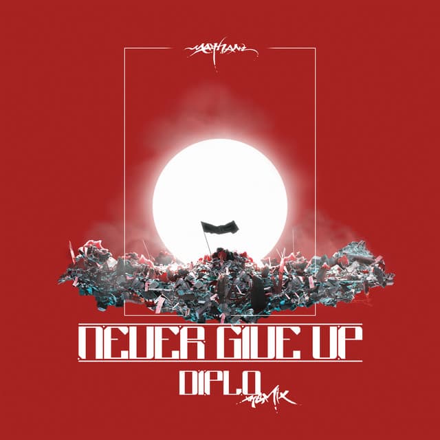 Never Give Up (Diplo Remix) cover