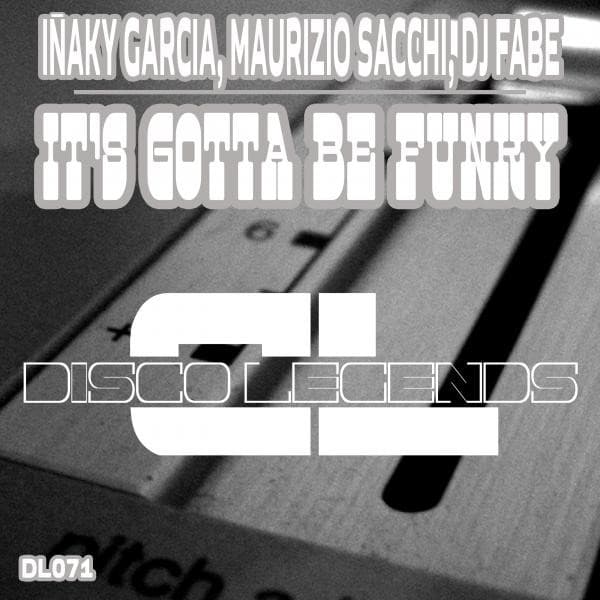 inaky garcia & maurizio sacchi & dj fabe - it's gotta be funky cover