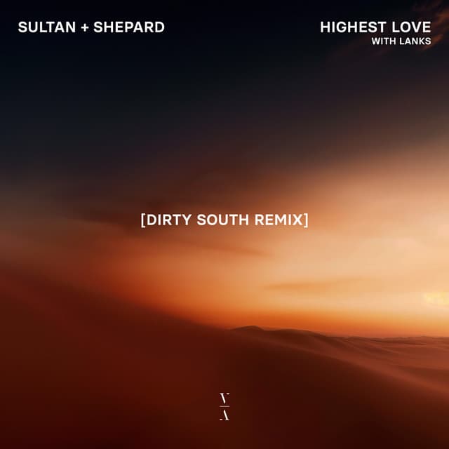 sultan + shepard ft. lanks - highest love (dirty south remix) cover