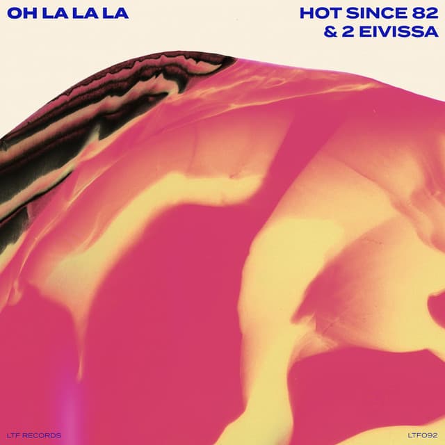 hot since 82 & 2 eivissa - oh la la la cover