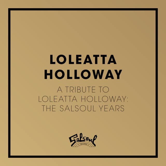 A Tribute to Loleatta Holloway: The Salsoul Years