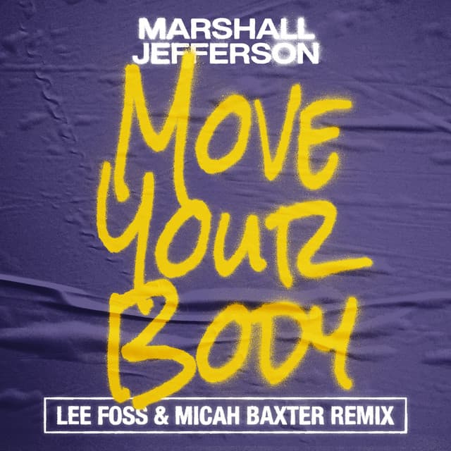 Move Your Body (Lee Foss & Micah Baxter Remix)