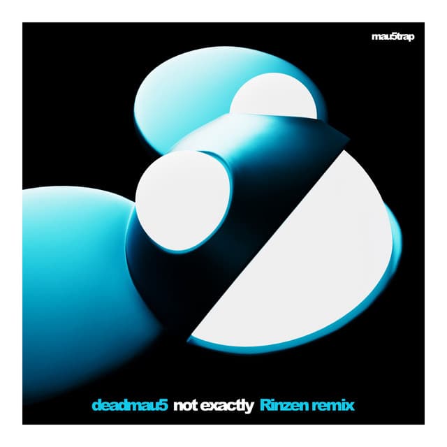 deadmau5 - not exactly (rinzen remix) cover