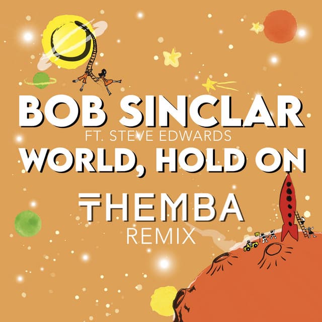 bob sinclar ft. steve edwards - world, hold on (children of the sky) (themba remix) cover