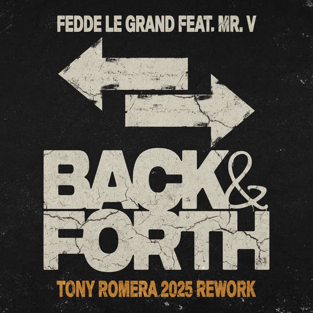 fedde le grand ft. mr. v - back & forth (tony romera 2025 rework) cover
