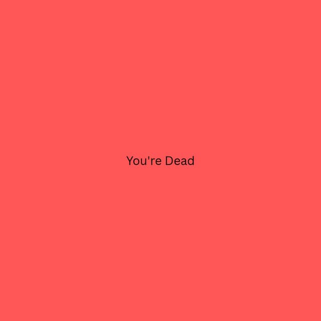 You're Dead
