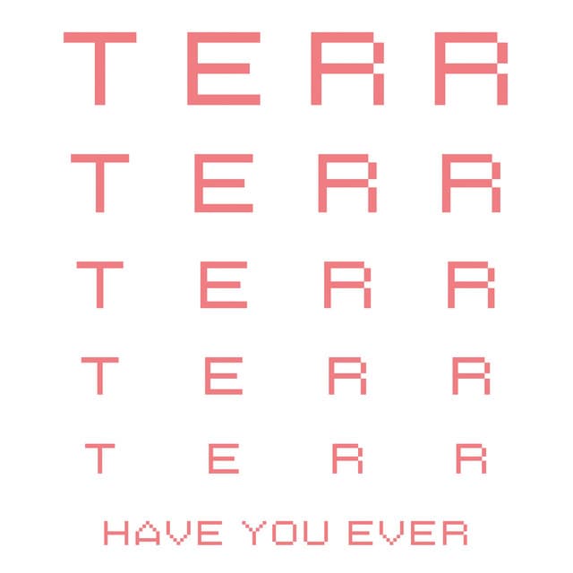 terr - have you ever cover