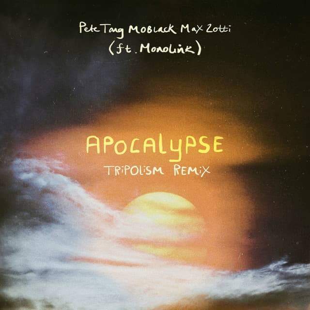 pete tong & moblack & max zotti ft. monolink - apocalypse (tripolism remix) cover