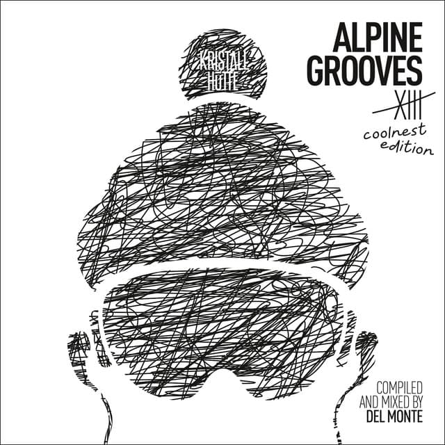 Alpine Grooves 13 Coolnest Edition [Kristallhütte (Dj Mix)]