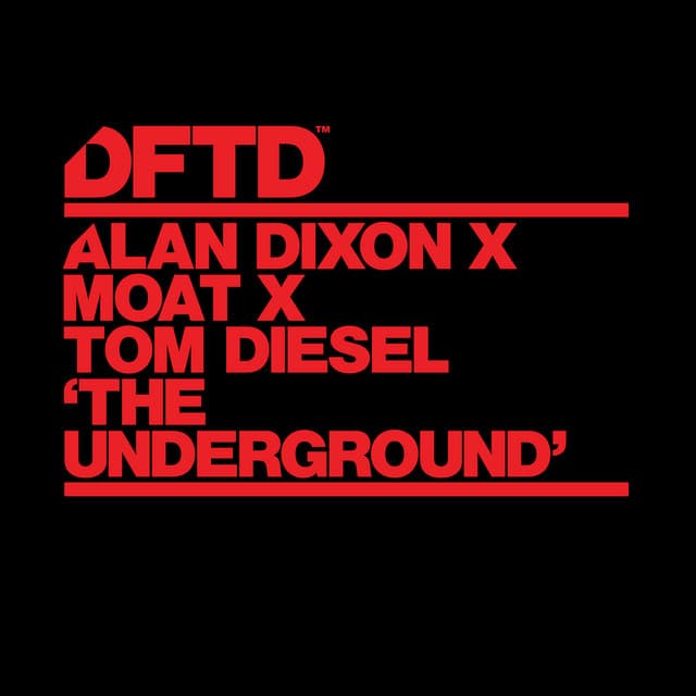 alan dixon & moat & tom diesel - the underground cover