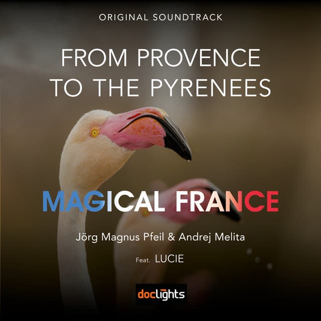Magical France: From Provence to the Pyrenees (Original Soundtrack)
