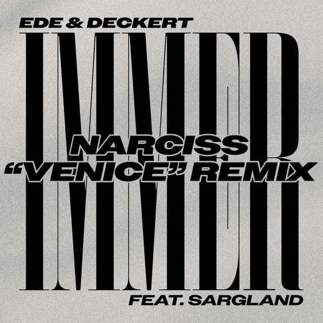 Immer (Narciss "Venice" Remix)