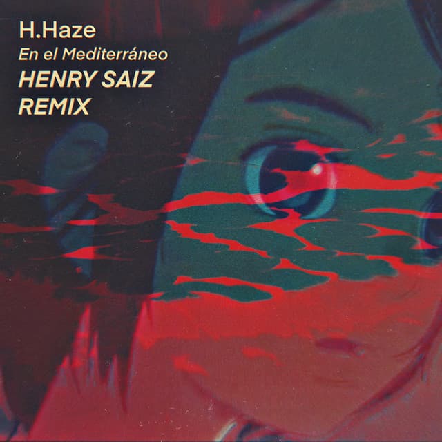 h.haze - en el mediterráneo (henry saiz remix) cover