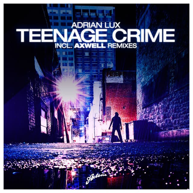 Teenage Crime (Axwell & Henrik B Remode) cover