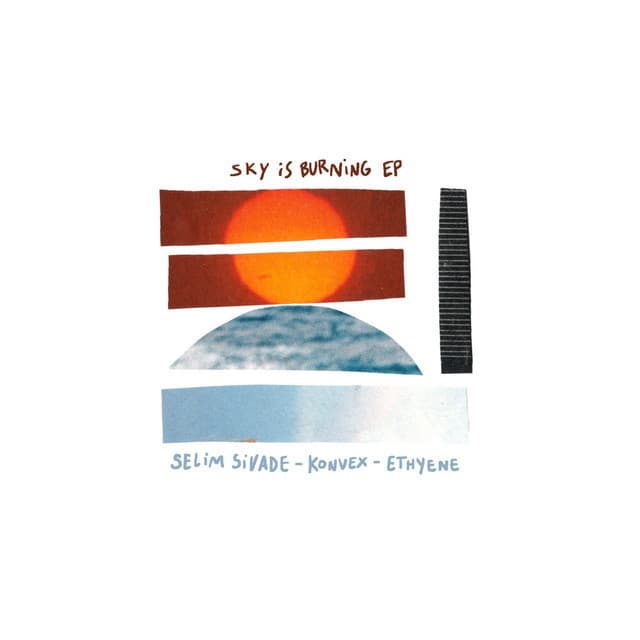 selim sivade & konvex & ethyene - sky is burning cover