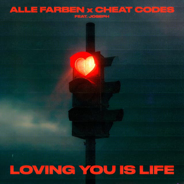 alle farben & cheat codes ft. joseph - loving you is life cover