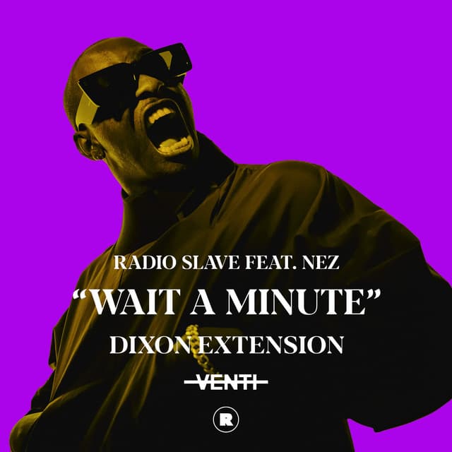 radio slave ft. nez - wait a minute (dixon extension) cover