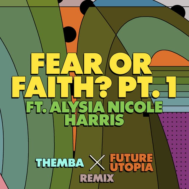 future utopia ft. alysia nicole harris - fear or faith? pt. 1 (themba & future utopia remix) cover