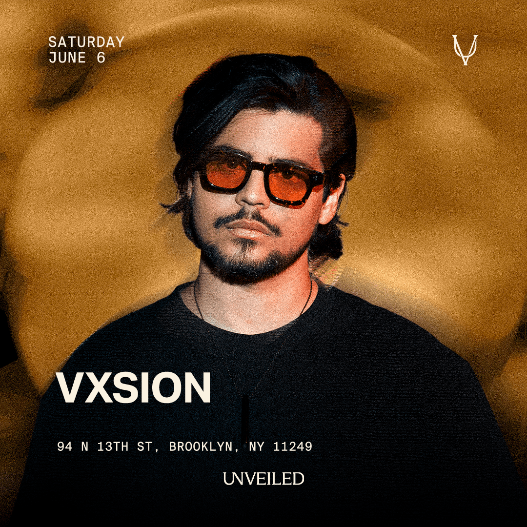VXSION @ UNVEILED