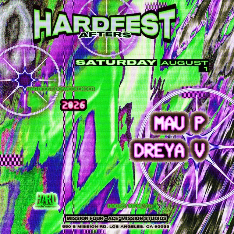 Saturday HARDfest Afters (Mau P, Dreya V)