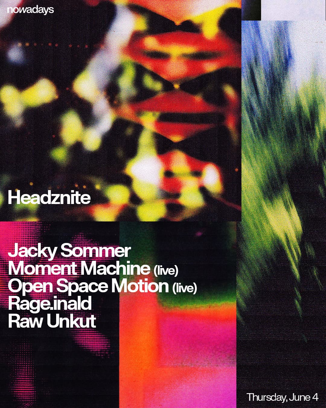 Headznite: Jacky Sommer, Moment Machine (live), Open Space Motion (live), Rage.inald, Raw Unkut