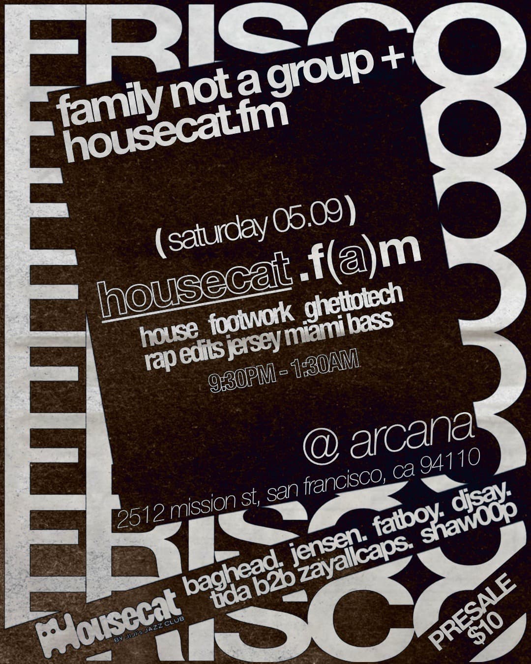 family not a group + housecat.fm at Arcana