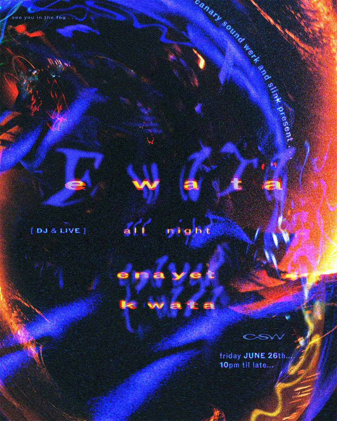 CSW and SLINK - Enayet and K Wata [All Night] [Live / DJ]