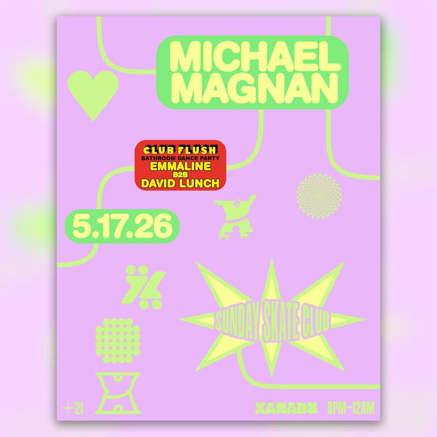 Sunday Skate Club feat. Michael Magnan; Club Flush: EMMALINE b2b David Lunch