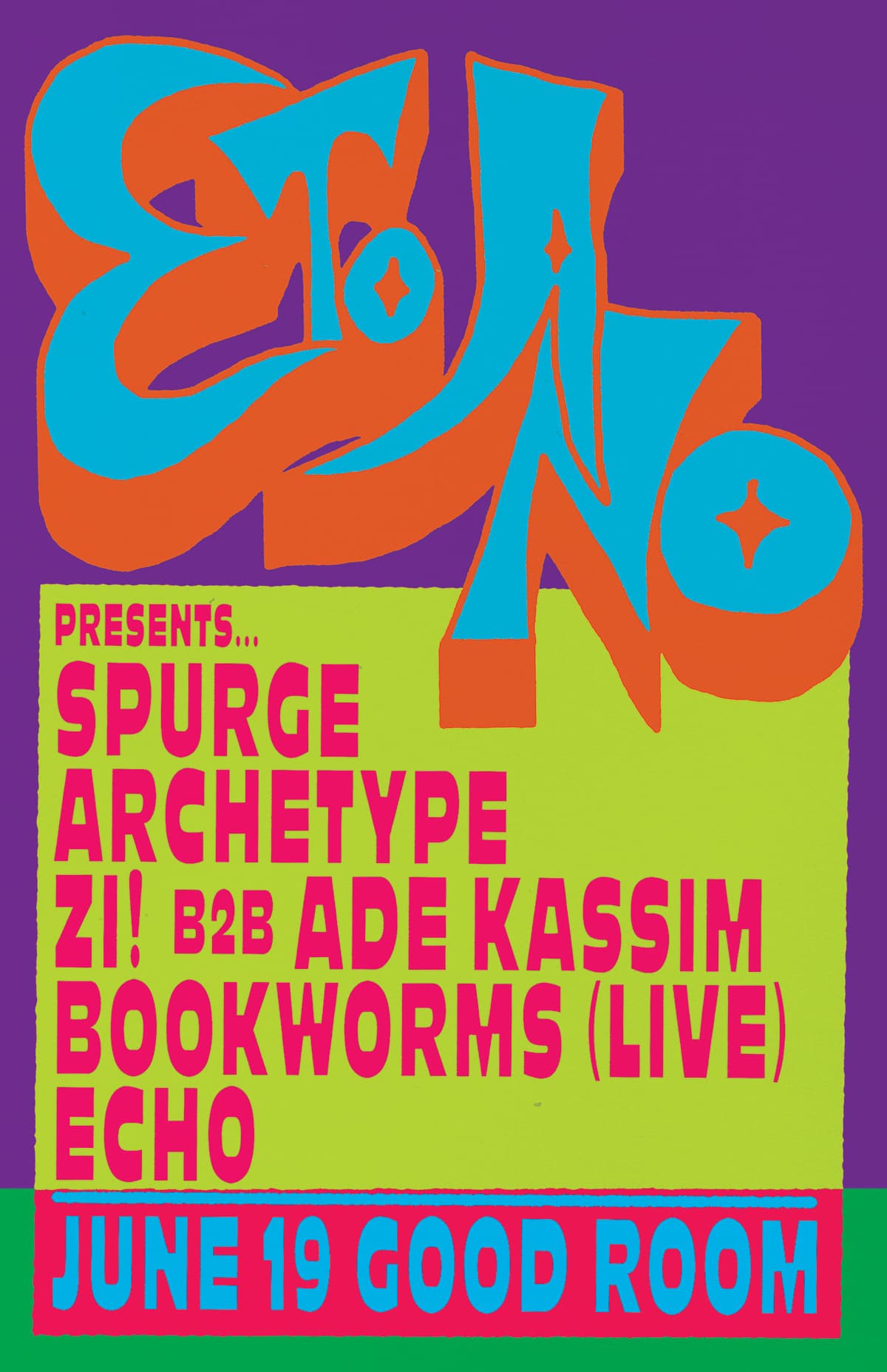 Eto Ano presents - Spurge, Archetype, zi! b2b Ade Kassim, Bookworms [Live], echo