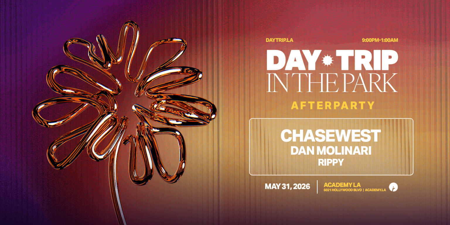 Day Trip In The Park Los Angeles Afterparty: ChaseWest, Dan Molinari, Rippy