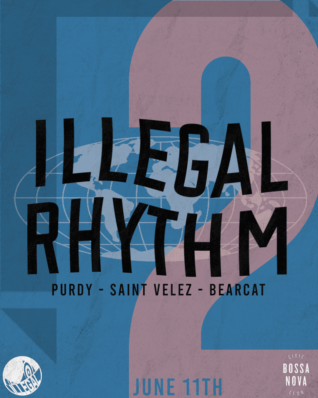 Illegal Rhythm Turns 2: Purdy, BEARCAT, Saint Velez