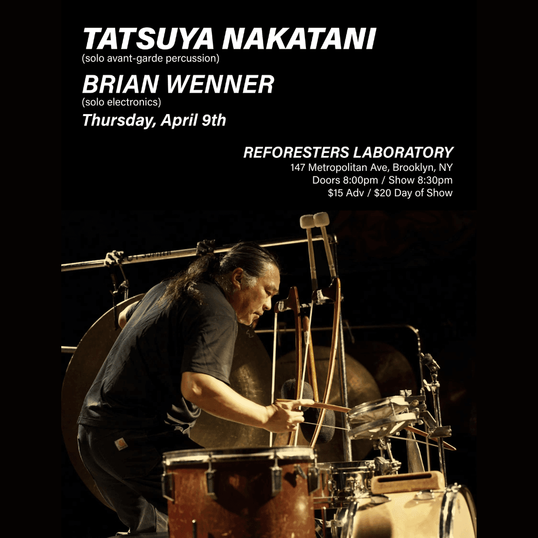 Tatsuya Nakatani, Brian Wenner: An Evening of Experimental Performance