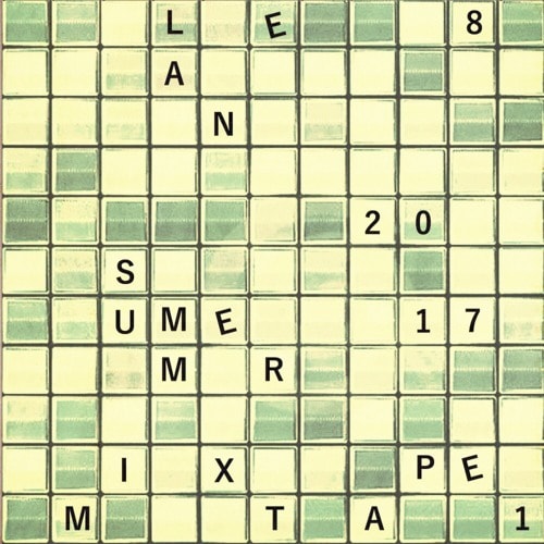 Lane 8 Summer 2017 Mixtape - Part 1