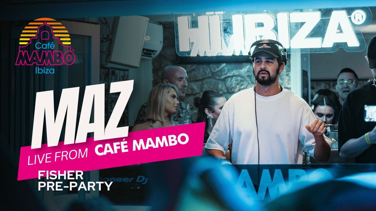 Maz @ Cafe Mambo Ibiza