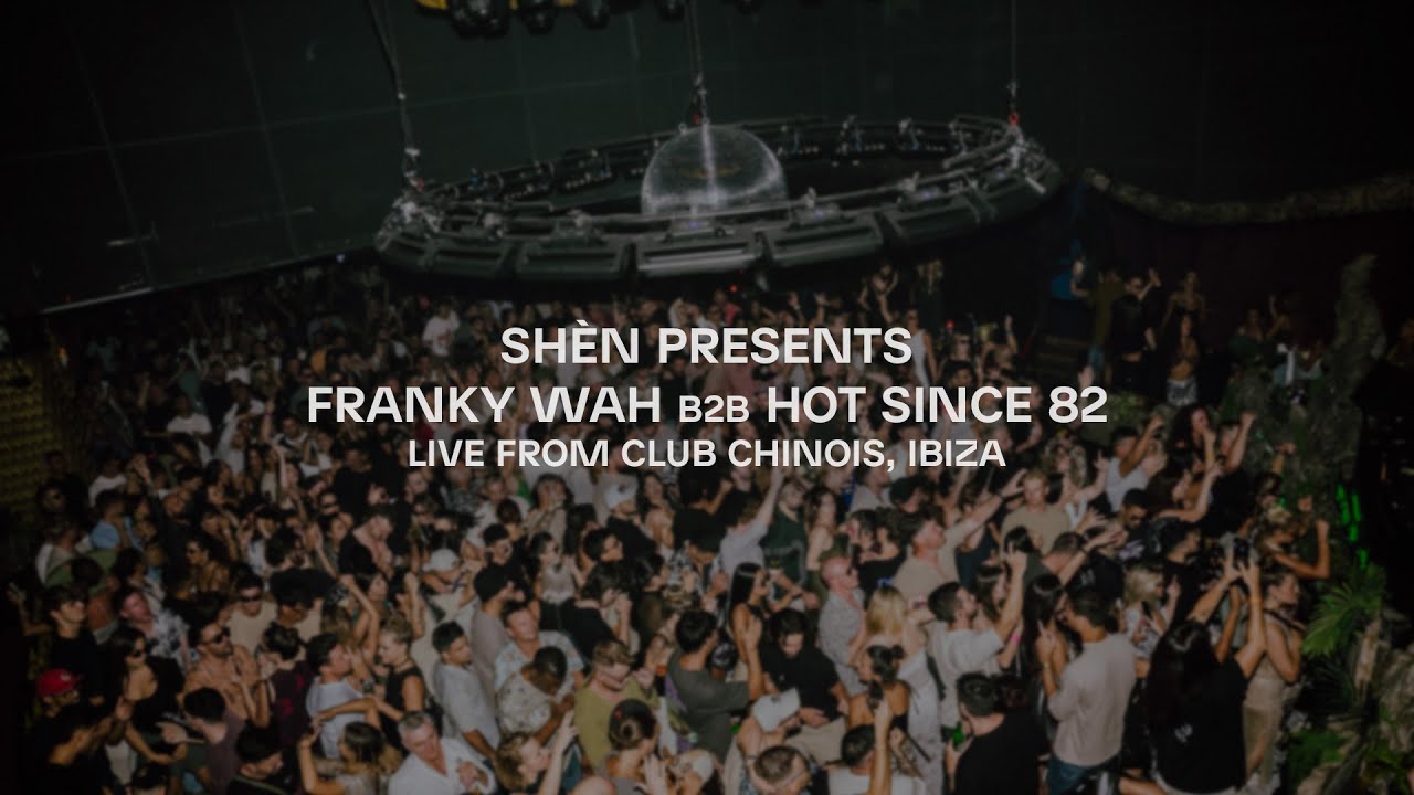 Franky Wah & Hot Since 82 @ SHÈN, Club Chinois Ibiza, Spain 2024-09-15