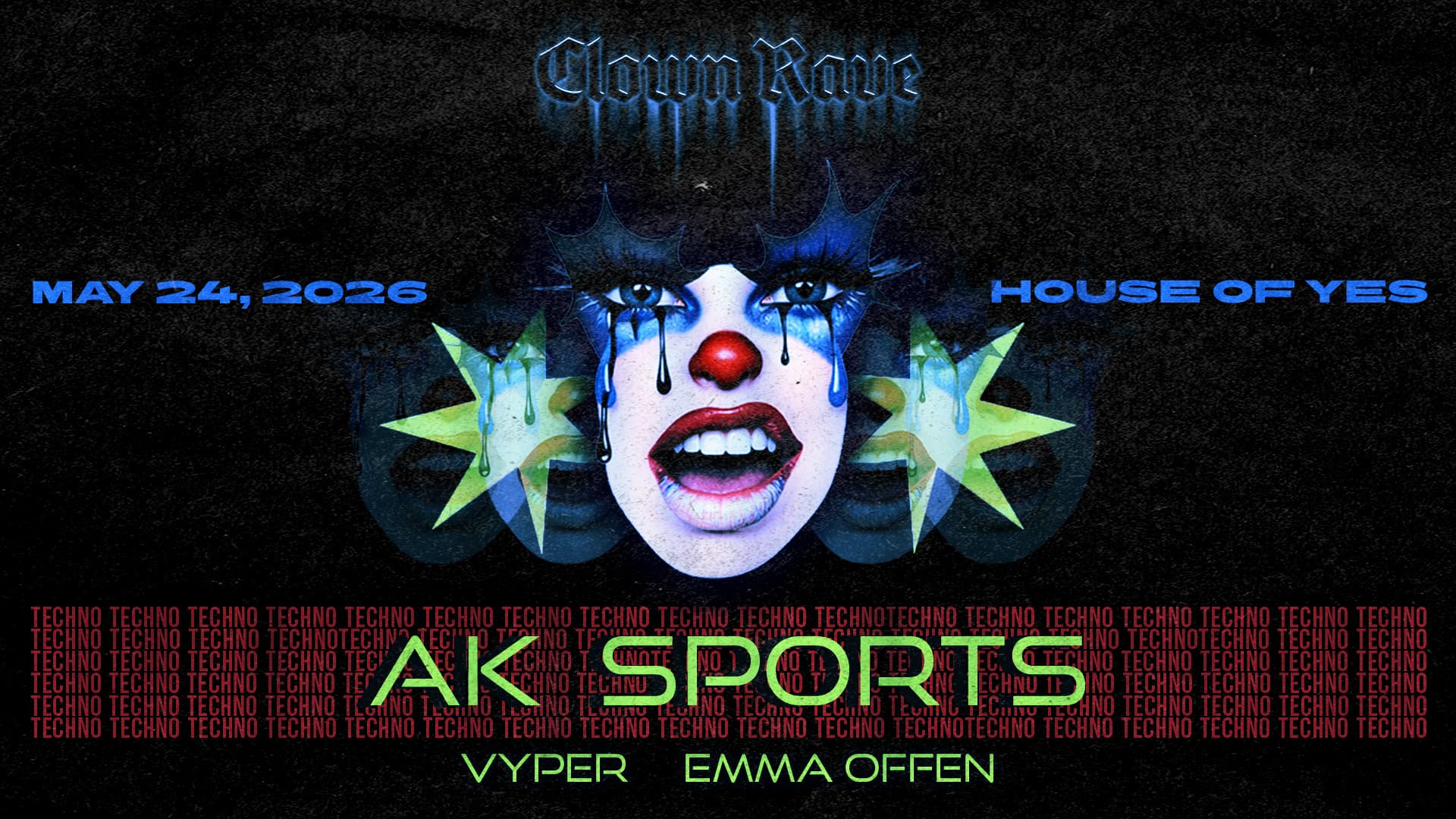 CLOWN RAVE: AK Sports, Vyper, Emma X, PAN!C ROOM