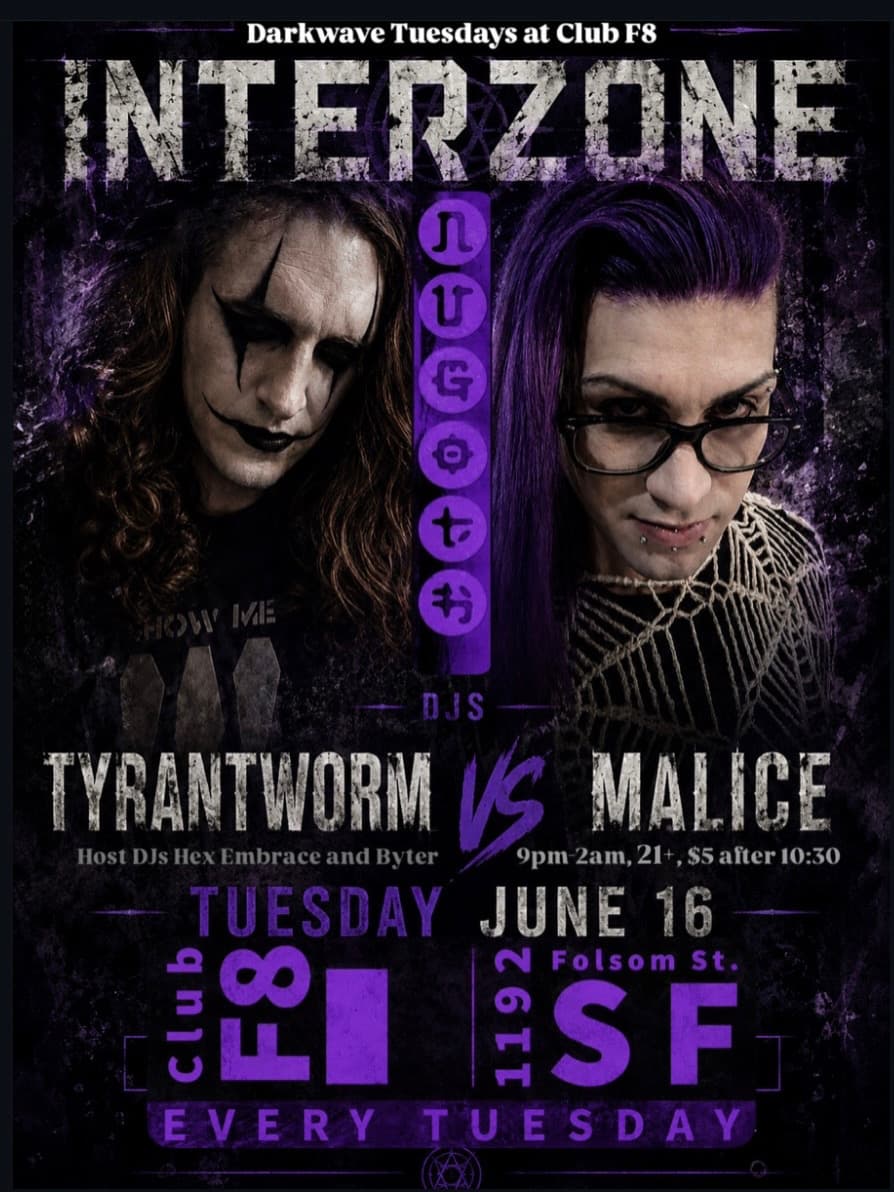 Interzone Darkwave Tuesdays w/Guest TyrantWorm & Malice