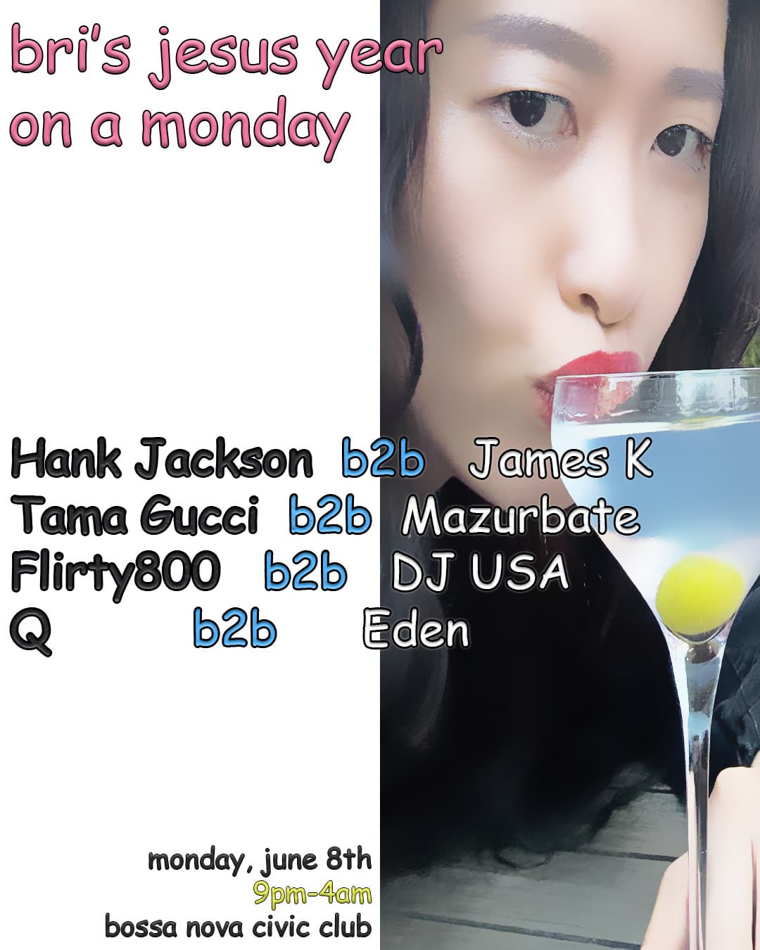 Bri's Jesus Year: Hank Jackson b2b james K + Tama Gucci b2b Mazurbate + flirty800 b2b DJ USA