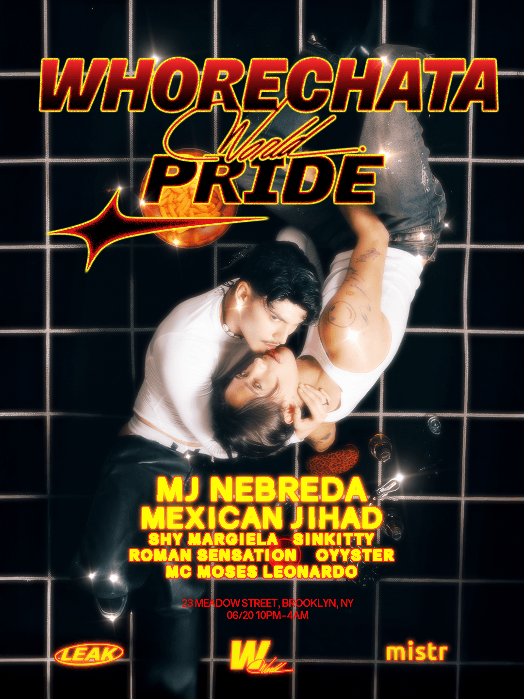 WHORECHATA PRIDE: MJ Nebreda, Mexican Jihad, Shy Margiela, SINKITTY, OYYSTER, Roman Sensation