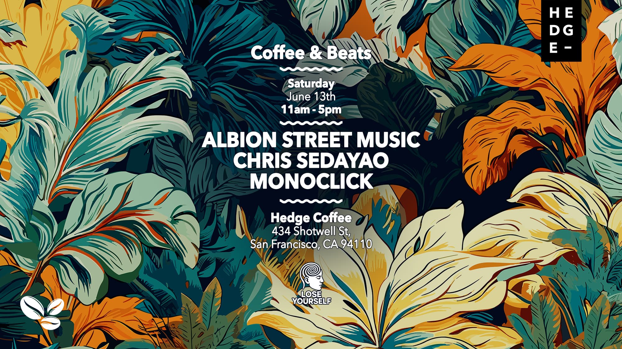 Lose Yourself pres. Coffee & Beats w/Albion Street Music, Chris Sedayao, Monoclick