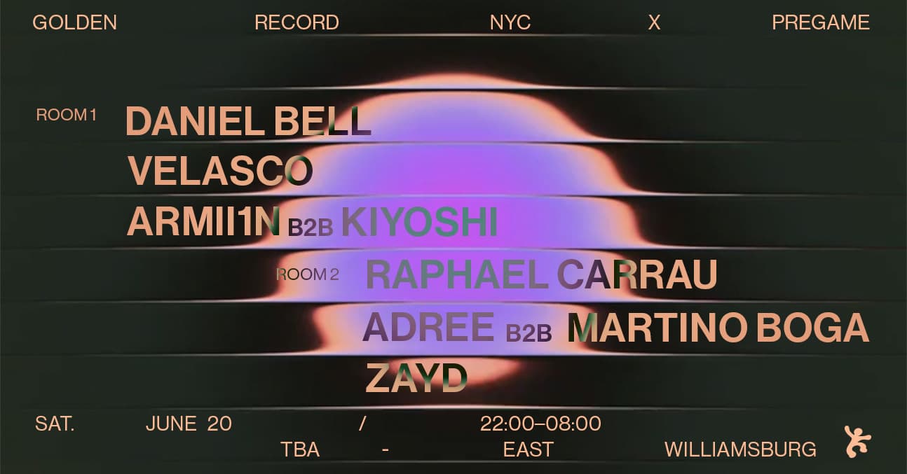 Golden Record NYC x pregame presents Daniel Bell, Velasco