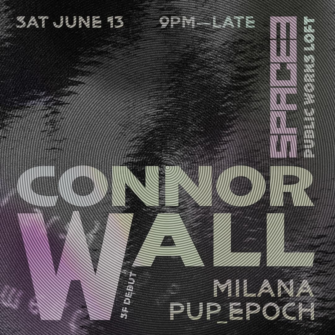 Space Three: Connor Wall – MILANA – Pup_Epoch