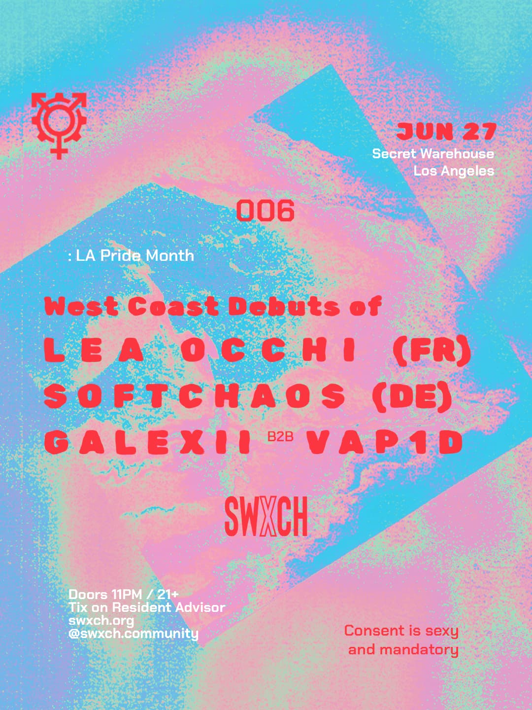 SWXCH 006: West Coast Debut of Lea Occhi (FR) & softchaos (DE) - LA Pride